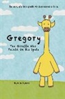 Julia Dykstra - Gregory The Giraffe Who Painted On His Spots