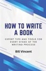 Bill Vincent - How to Write a Book