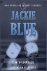 T. M. Bilderback - Jackie Blue - Una Novela De Justice Security