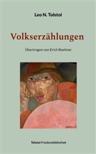 Leo N Tolstoi, Leo N. Tolstoi, Peter Bürger - Volkserzählungen 1872 - 1909
