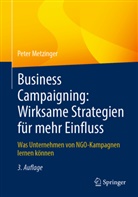 Peter Metzinger - Business Campaigning: Wirksame Strategien für mehr Einfluss