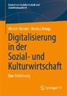 Werner Heister, Markus Krings - Digitalisierung in der Sozial- und Kulturwirtschaft