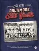 Frederick Bush, Thomas Kern, Bill Nowlin - The 1939 Baltimore Elite Giants