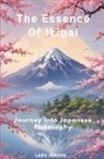 Lars Jensen - The Essence Of Ikigai - Journey Into Japanese Philosophy