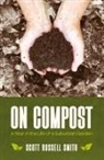 Scott Russell Smith - On Compost