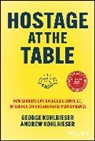Andrew Kohlrieser, George Kohlrieser, Kohlrieser George - Hostage At the Table