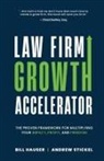 Bill Hauser, Andrew Stickel - Law Firm Growth Accelerator