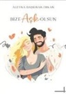 Aleyna Erkan - Bize Ask Olsun