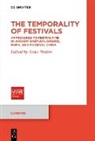 Anke Walter - The Temporality of Festivals