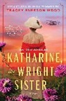 Tracey Enerson Wood - Katharine, the Wright Sister