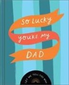 Danielle Leduc McQueen, Kerrie McNeill - So Lucky You're My Dad: Let Me Tell You Why