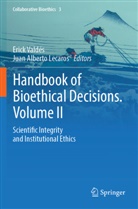Alberto Lecaros, Juan Alberto Lecaros, Erick Valdés - Handbook of Bioethical Decisions. Volume II