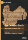 Alex P. Jassen, Lawrence H. Schiffman - The Dead Sea Scrolls
