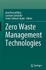 Rouf Ahmad Bhat, Gowhar Hamid Dar, Younis Ahmad Hajam - Zero Waste Management Technologies