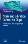 Leonid Boroditsky, Raymond Fischer - Noise and Vibration Control on Ships - Understanding and Cutting Through the Noise