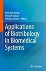 Abhishek Kumar, Ashwani Kumar, Avinash Kumar - Applications of Biotribology in Biomedical Systems