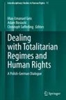 Adam Bosiacki, Max-Emanuel Geis, Christoph Safferling - Dealing with Totalitarian Regimes and Human Rights