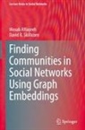 Mosab Alfaqeeh, David B Skillicorn, David B. Skillicorn - Finding Communities in Social Networks Using Graph Embeddings