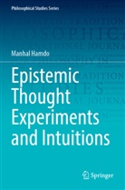 Manhal Hamdo - Epistemic Thought Experiments and Intuitions