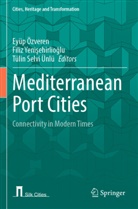 Eyüp Özveren, Tülin Selvi Ünlü, Filiz Yeni¿ehirlio¿lu, Filiz Yenisehirlioglu - Mediterranean Port Cities