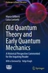 Marco Giliberti, Luisa Lovisetti - Old Quantum Theory and Early Quantum Mechanics