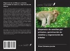 Prize Chimema Jacobs - Dispersión de semillas por primates, germinación de semillas y regeneración de árboles