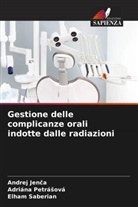 Andrej Jen¿a, Andrej Jenca, Adriána Petrá¿ová, Adriána Petrásová, Elham Saberian - Gestione delle complicanze orali indotte dalle radiazioni