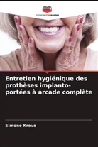 Simone Kreve - Entretien hygiénique des prothèses implanto-portées à arcade complète
