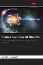 Armin Isenmann - Making new chemical elements