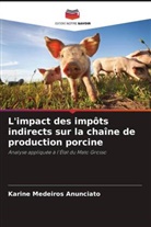 Karine Medeiros Anunciato - L'impact des impôts indirects sur la chaîne de production porcine