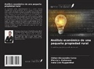 Cléber Alessandro Corso, Márcio L. Kalkmann, Ivete Linn Ruppenthal - Análisis económico de una pequeña propiedad rural