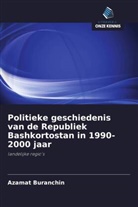 Azamat Buranchin - Politieke geschiedenis van de Republiek Bashkortostan in 1990-2000 jaar
