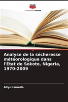 Aliyu Ismaila - Analyse de la sécheresse météorologique dans l'État de Sokoto, Nigeria, 1970-2009