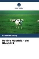 Saleem Mushtaq - Bovine Mastitis - ein Überblick
