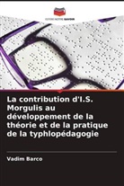 Vadim Barco - La contribution d'I.S. Morgulis au développement de la théorie et de la pratique de la typhlopédagogie