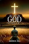 Jason D Hill, Jason D. Hill - Letters to God from a Former Atheist