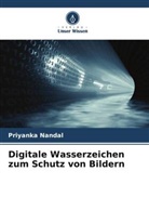 Priyanka Nandal - Digitale Wasserzeichen zum Schutz von Bildern