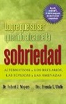 Robert J Meyers, Meyers Ph D Wolfe Ph D, Brenda L Wolfe - Logre Que Su Ser Querido Alcance La Sobriedad