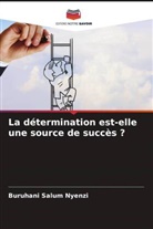 Buruhani Salum Nyenzi - La détermination est-elle une source de succès ?