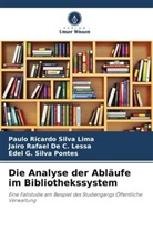 Jairo Rafael De C Lessa, Jairo Rafael de C. Lessa, Paulo Ricardo Silva Lima, Edel G. Silva Pontes - Die Analyse der Abläufe im Bibliothekssystem