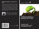 Ricardo Boscaini, José Roberto Chaves Neto, Ivan Dressler da Costa - Calidad fisiológica y sanitaria de la soja