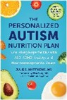 Julie S Matthews, Julie S. Matthews - The Personalized Autism Nutrition Plan
