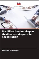 Dominic O. Ondigo - Modélisation des risques Gestion des risques de souscription