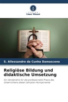 S Allessandro da Cunha Damasceno, S. Allessandro da Cunha Damasceno - Religiöse Bildung und didaktische Umsetzung