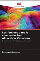 Rosângela Canassa - Les femmes dans le cinéma de Pedro Almodóvar Caballero