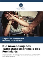 Marcelo José Boldori, Angélica CardosoLima - Die Anwendung des Tatbestandsmerkmals des Feminizids