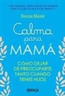 Denise Marek - Calma Para Mamá / Calm for Mom