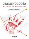 Arturo Silva - Criminología Y Conducta Antisocial / Criminology and Antisocial Behavior