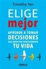 Timothy Yen - Elige Mejor / Choose Better