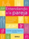 Luz De Lourdes Eguiluz - Entendiendo a la Pareja / Understanding the Couple